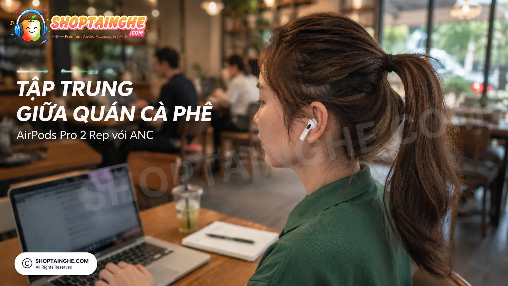 AirPods Pro 2 Rep Có ANC Và Xuyên Âm Không? Trải Nghiệm Thực Tế Thế Nào? 4 Anc Trong Môi Trường Quán Cafe