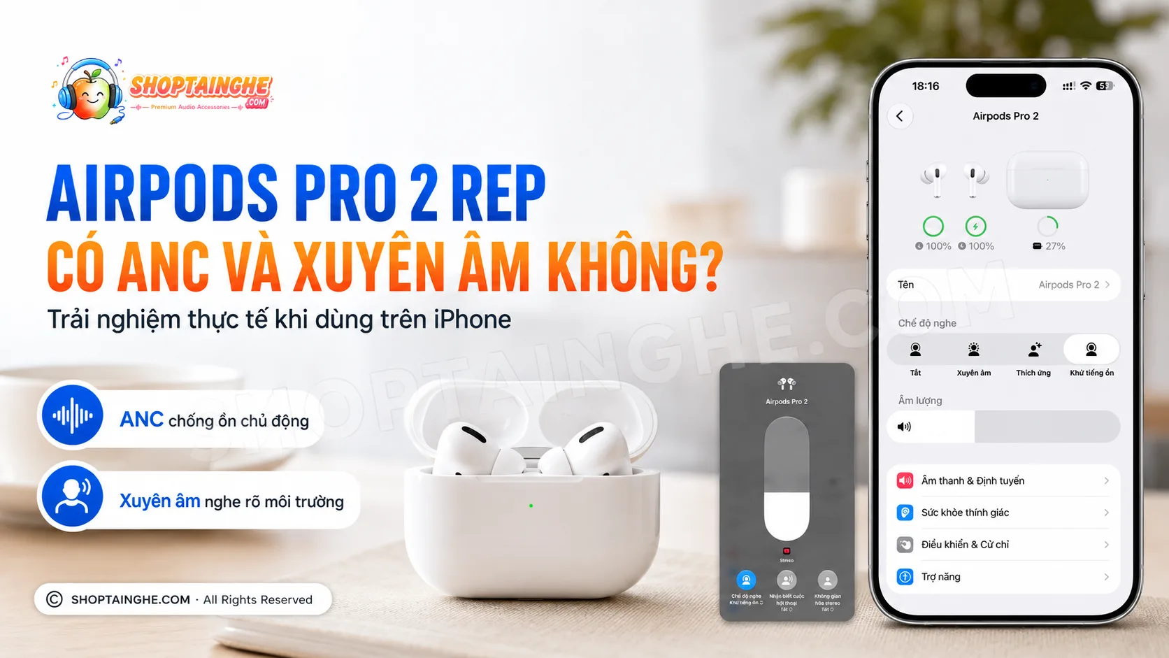 Airpods Pro 2 Rep Có Anc Và Xuyên Âm Không? Trải Nghiệm Thực Tế Thế Nào?